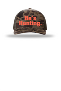 He's Hunting Camo Trucker Hat