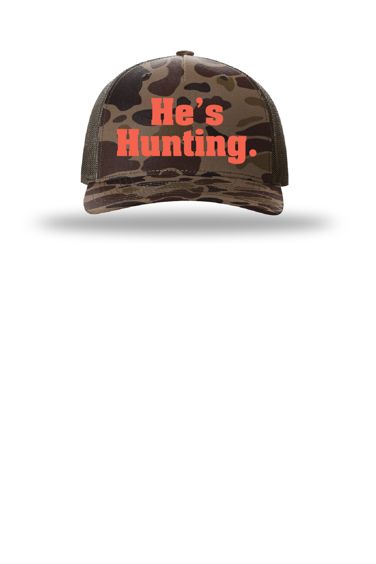 He's Hunting Camo Trucker Hat